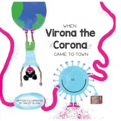 When Virona the Corona Came to Town