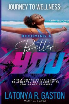 Journey to Wellness: Becoming a Better You