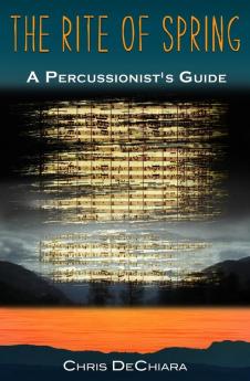 The Rite of Spring: A Percussionist's Guide