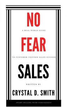 No-Fear Sales: A Real-World Guide to Customer-Focused Sales Success