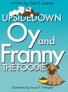 Upside Down Oy & Franny The Foodie