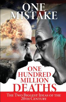 One Mistake One Hundred Million Deaths