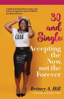 30 and Single: Accepting the Now not the Forever