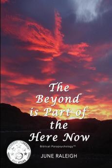 The Beyond is Part of the Here Now