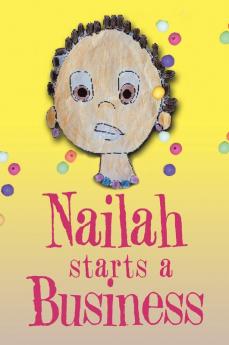 Nailah Starts A Business
