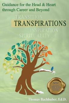 TRANSPIRATIONS-Guidance for the Head & Heart through Career and Beyond