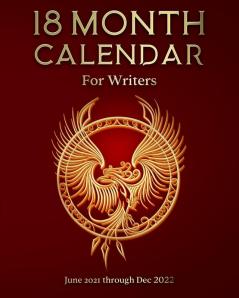 18 Month Calendar for Writers: June 2021 through Dec 2022