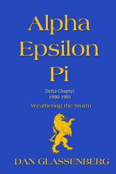 Alpha Epsilon Pi (Delta Chapter 1990-1991): Weathering the Storm