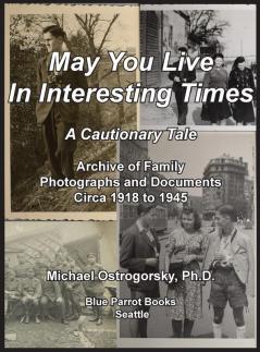 May You Live In Interesting Times: A Cautionary Tale: Archive of Family Photographs and Documents Circa 1918 to 1945: 2