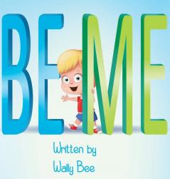 Be Me