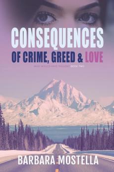 Consequences of Crime Greed & Love