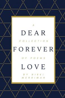 Dear Forever Love: A Collection of Poems