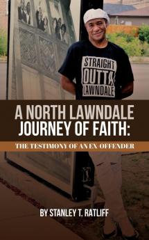 A North Lawndale Journey of Faith: The Testimony of an Ex-Offender