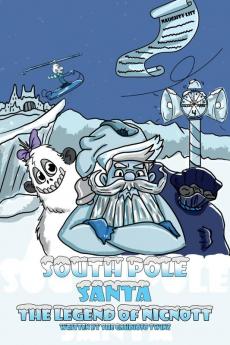 South Pole Santa The Legend of Nicnott