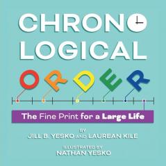 Chronological Order: The Fine Print for a Large Life