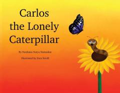 Carlos the Lonely Caterpillar
