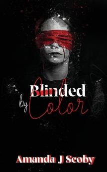 Blinded by Color: A gripping thriller with a twisted plot that will leave you shocked.