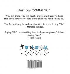 Just Say "$%#&! NO!": A Book Dedicated to the Well Intended Overextended!: 1 (Brutal Truth)