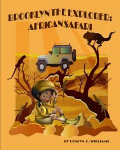 Brooklyn The Explorer: African Safari