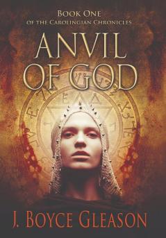 Anvil of God: Book One of the Carolingian Chronicles: 1