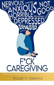 F*CK CAREGIVING