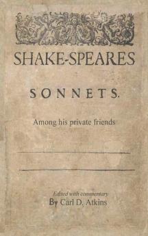 Shakespeare's Sonnets Among His Private Friends