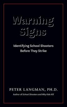 Warning Signs: Identifying School Shooters Before They Strike