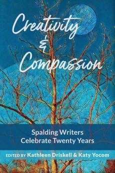 Creativity & Compassion: Spalding Writers Celebrate 20 Years