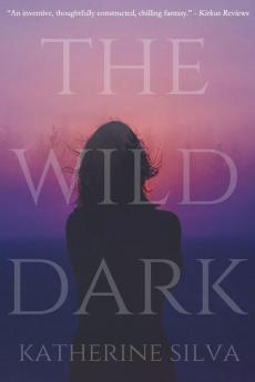 The Wild Dark: 1 (The Wild Oblivion)