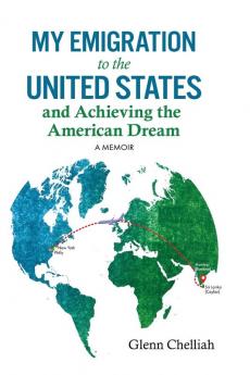 My Emigration to the United States and Achieving the American Dream