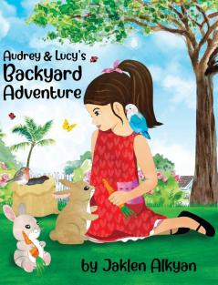 Audrey and Lucy's Backyard Adventure