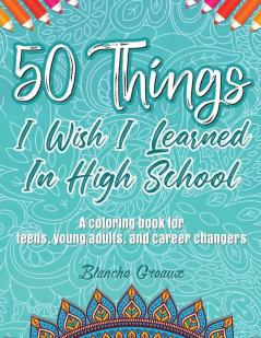 50 Things I Wish I Learned In High School