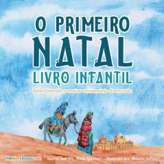 The First Christmas Children's Book (Portuguese): Remembering the World's Greatest Birthday: 11 (Portuguese Children Books about Life and Behavior)