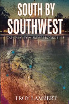 South by Southwest: The Capital City Murders Book #11-15: 3 (Capital City Murders Compilations)