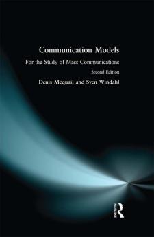 Communication Models for the Study of Mass Communications