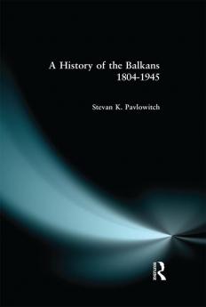 History of the Balkans 1804-1945