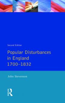 Popular Disturbances in England 1700-1832