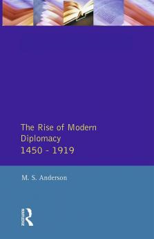 Rise of Modern Diplomacy 1450 - 1919