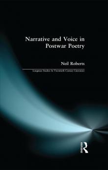 Narrative and Voice in Postwar Poetry