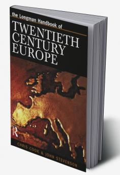 Longman Handbook of Twentieth Century Europe