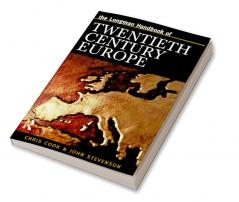 Longman Handbook of Twentieth Century Europe