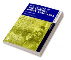 Decline Of The Liberal Party 1910-1931