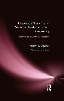 Gender Church and State in Early Modern Germany