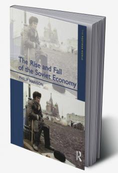 Rise and Fall of the The Soviet Economy