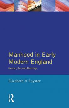 Manhood in Early Modern England