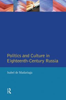 Politics and Culture in Eighteenth-Century Russia