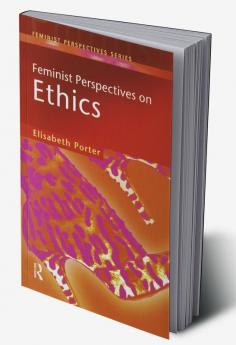 Feminist Perspectives on Ethics