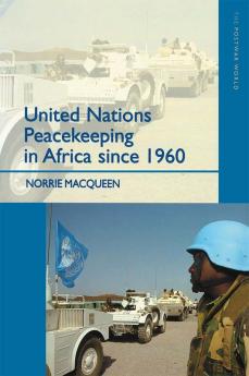 United Nations Peacekeeping in Africa Since 1960