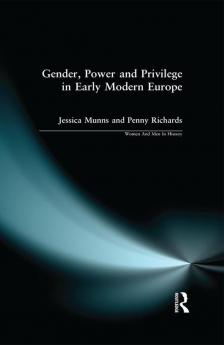 Gender Power and Privilege in Early Modern Europe