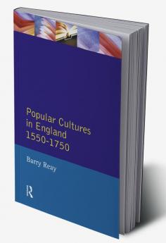 Popular Cultures in England 1550-1750